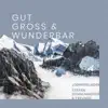 Stefan Dennenmoser & Freunde - Gut, Groß & Wunderbar